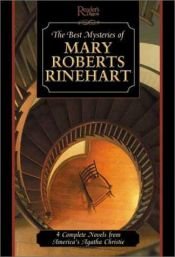 book cover of Best Mysteries of Mary Roberts Rinehart: Four Complete Novels by America's First Lady of Mystery by Mary Roberts Rinehart