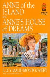 book cover of Anne of the Island and Anne's House of Dreams: And, Anne's House of Dreams (Gaint Literary Classics) by Lucy Maud Montgomery