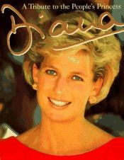 book cover of Diana: A Tribute to the People's Princess by Peter Donnelly