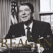 book cover of Ronald Reagan : the pictorial biography by Sarah Gallick