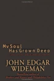 book cover of My Soul Has Grown Deep by John Edgar Wideman