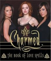 book cover of Charmed: The Book Of Love Spells (Miniature Editions) by Paul Ruditis