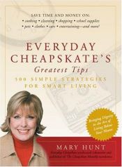 book cover of Everyday Cheapskate's Greatest Tips: 500 Simple Strategies for Smart Living by Mary Hunt