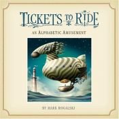 book cover of Tickets to Ride by Mark Rogalski