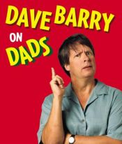 book cover of Dave Barry on Dads by Дэйв Барри