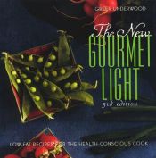 book cover of The New Gourmet Light: Low-Fat Recipes for the Health-Conscious Cook by Greer Underwood