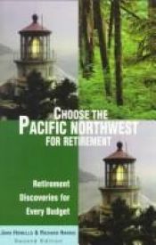 book cover of Choose the Pacific Northwest for Retirement by John Howells