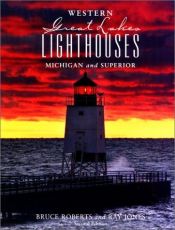 book cover of Western Great Lakes Lighthouses: Michigan and Superior by Ray Jones