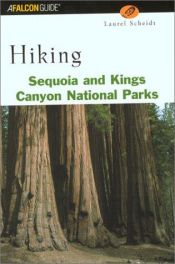 book cover of Hiking Sequoia and Kings Canyon National Parks (Hiking Guide Series) by Laurel Scheidt