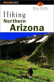 book cover of Hiking northern Arizona by Bruce Grubbs