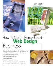 book cover of How to Start a Home-Based Web Design Business, 3rd (Home-Based Business Series) by Jim Smith