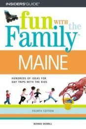 book cover of Fun with the Family Maine, 4th (Fun with the Family Series) by Bonnie Merrill