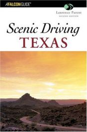 book cover of Scenic Driving Texas, 2nd (Scenic Driving Series) by Laurence Parent