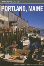 book cover of Insiders' Guide to Portland, Maine (Insiders' Guide Series) by Sara Donnelly