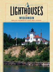 book cover of Lighthouses of Wisconsin by Ray Jones