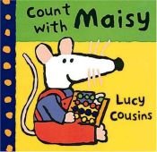 book cover of Count with Maisy (Maisy S.) by Lucy Cousins