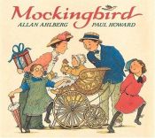 book cover of Mockingbird by Allan Ahlberg