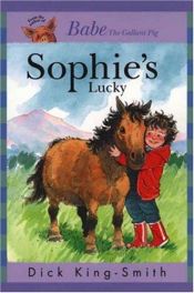 book cover of Sophie's Lucky by Dick King-Smith
