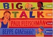book cover of Big Talk: Poems for Four Voices,poetry by Paul Fleischman