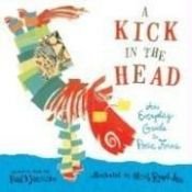 book cover of A Kick in the Head: An Everyday Guide to Poetic Forms (Ala Notable Children's Books. Middle Readers) by Paul B. Janeczko