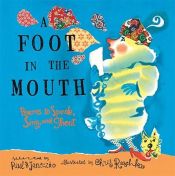book cover of A Foot in the Mouth: Poems to Speak, Sing and Shout by Paul B. Janeczko