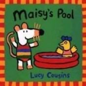 book cover of Maisy's Pool by Lucy Cousins