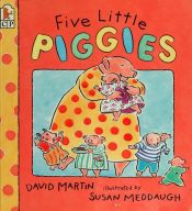 book cover of Five Little Piggies by David Martin