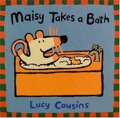 book cover of Maisy Takes a Bath by Lucy Cousins