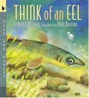 book cover of Think of an Eel: Read and Wonder by Karen Wallace
