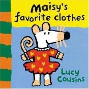 book cover of Maisy's Favorite Clothes (Maisy) by Lucy Cousins