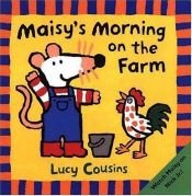 book cover of Maisy's Morning on the Farm (Maisy) by Lucy Cousins