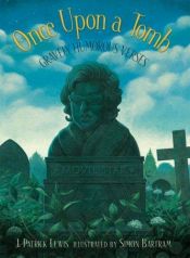 book cover of Once Upon A Tomb: A Collection of Gravely Humorous Verses by J. Patrick Lewis