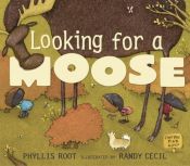 book cover of Looking for a Moose by Phyllis Root