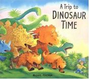 book cover of A Trip to Dinosaur Time by Michael Foreman
