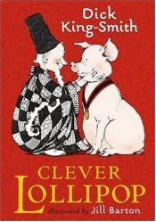 book cover of Clever lollipop by Dick King-Smith