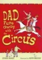 book cover of Dad runs away with the circus by Etgar Keret