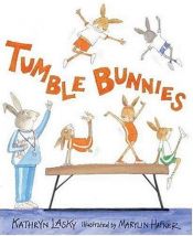 book cover of Tumble bunnies by Kathryn Lasky