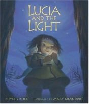book cover of Lucia and the light by Phyllis Root