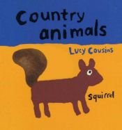 book cover of Country Animals by Lucy Cousins