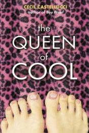 book cover of The queen of cool by Cecil Castellucci
