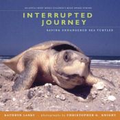 book cover of Interrupted Journey: Saving Endangered Sea Turtles by Kathryn Lasky