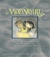 book cover of Moongirl: The Collector's Edition Book and DVD Gift Set (Peter Chan & Courtney Booker) by Henry Selick