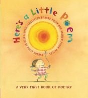book cover of Here's A Little Poem: A Very First Book of Poetry E811.8 Here's by Jane Yolen