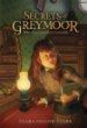 book cover of Secrets of Greymoor by Clara Gillow Clark