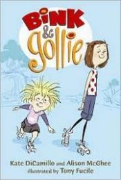 book cover of Bink and Gollie, Two for One by Alison McGhee|Kate DiCamillo|Tony Fucile