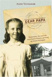 book cover of Dear Papa by Anne Ylvisaker