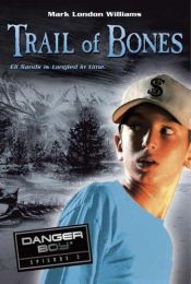 book cover of Trail of Bones by Mark London Williams