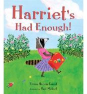 book cover of Harriet's Had Enough! by Elissa Haden Guest