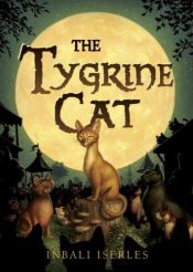 book cover of The Tygrine Cat by Inbali Iserles