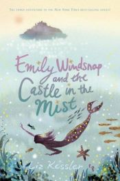 book cover of Windsnap book 3Emily Windsnap and the Castle in the Mist by Liz Kessler